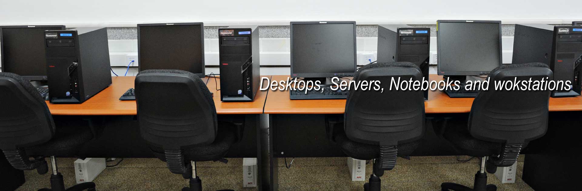 Notebooks, Desktops, Servers and workstations
